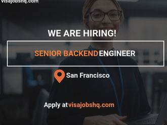 Senior Backend Engineer, We offer visa sponsorship and will help you relocate to San Francisco
