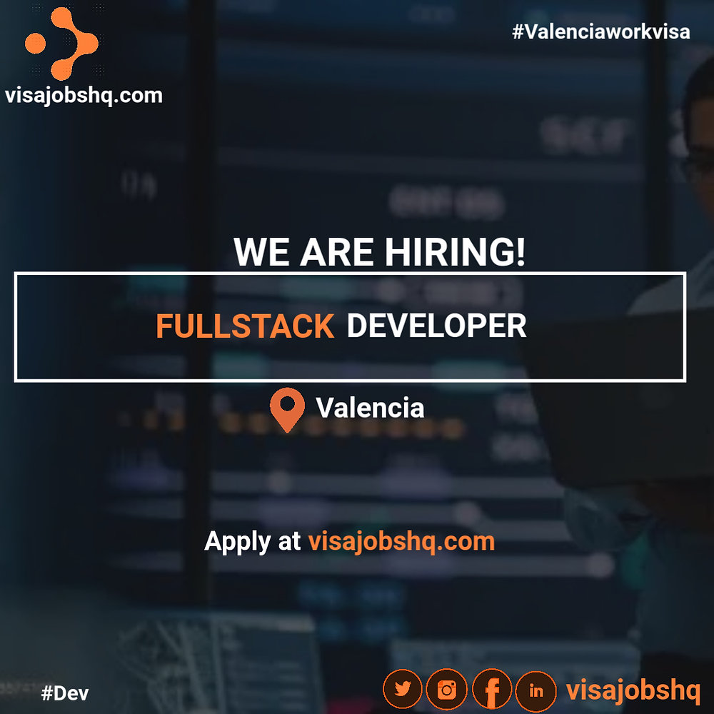 HIRING A FULLSTACK DEVELOPER IN VALENCIA, VISA SPONSORSHIP AVAILABLE ...