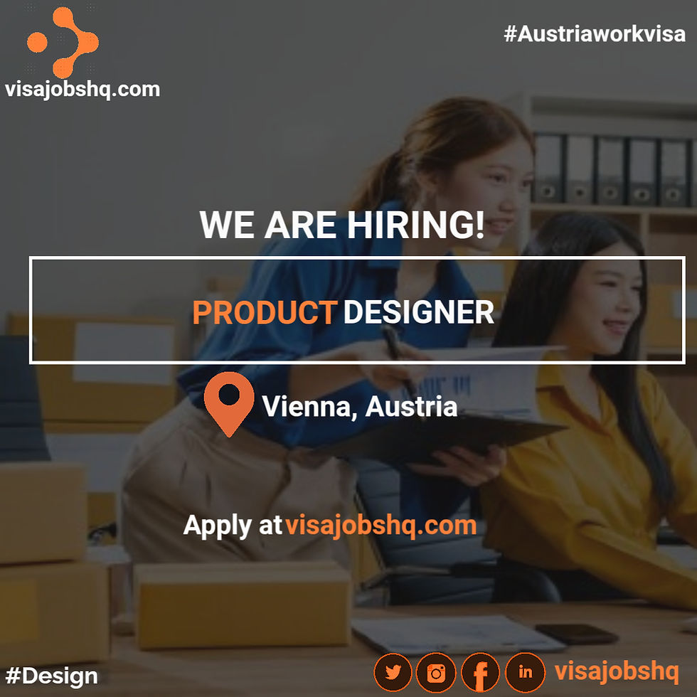 Product Designer needed in Vienna, Austria with visa sponsorship offered