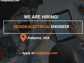 Design Electrical Engineer needed in Montgomery Alabama USA with visa sponsorship considered for International Candidates