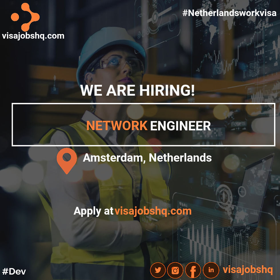 Network Engineer (Relocation Provided) and visa sponsorship to Amsterdam in the Netherlands, apply now