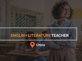 English Literature Teachers needed in China with visa sponsorship provided