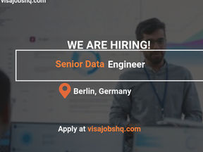 Senior Data Engineer in Berlin: Relocation & Visa Sponsorship, Hiring Now