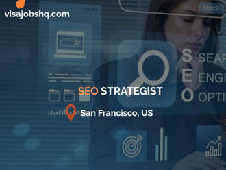 SEO Strategist in San Francisco Bay Area, visa sponsorship to the US is available