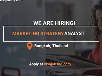 MARKETING STRATEGY ANALYST IN THAILAND, RELOCATION AND VISA SPONSORSHIP IS AVAILABLE, APPLY NOW