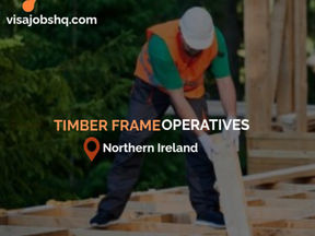 Experienced Joiners/Timber Frame Operatives required in Northern Ireland with visa sponsorship