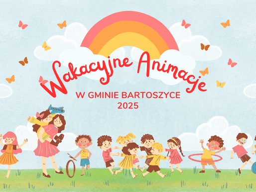🌞 Wakacyjne Animacje z Gminą Bartoszyce! 🌞