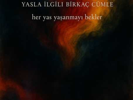 YASLA İLGİLİ BİRKAÇ CÜMLE