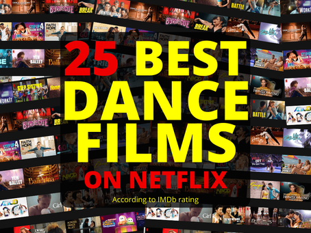 25 Best Dance Films On Netflix UK According to IMDb ratings