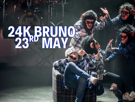 24K Bruno - Harlow Playhouse - 23rd May