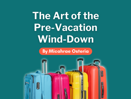 The Art of the Pre-Vacation Wind-Down with Assistants 4 Hire