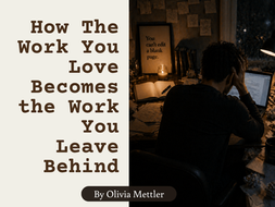 The right side of the image shows a man sitting at a messy desk, working on a laptop. A candle glows beside an open notebook to the side of him. The left side of the image includes the blog title "How The Work You Love Becomes the Work You Leave Behind".