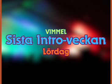 Vimmel: Sista introveckan - Lördag