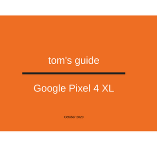 Google Pixel 4 XL smartphone review written by Tom's Guide