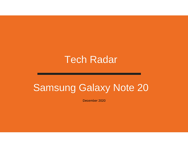 Samsung Galaxy Note 20 smartphone review written by Tech Radar