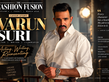 Varun Suri Bollywood actor and writer featured in The Fashion Fusion cover story