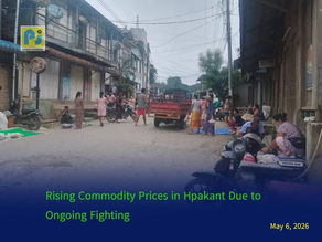 Rising Commodity Prices in Hpakant Due to Ongoing Fighting
