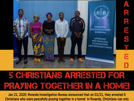 PERSECUTION ALERT! Rwanda - No family allowed to have people over for prayer.