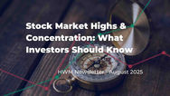 Stock Market Highs & Concentration: What Investors Should Know