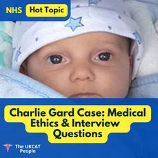 The Charlie Gard Case - Medicine Interview Hot Topics & Ethical Questions