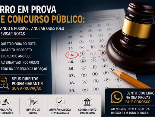 Erro em prova de concurso público: quando é possível anular questões e revisar notas