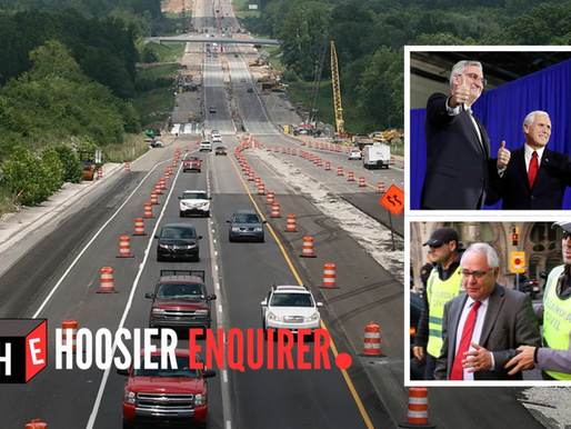 PENCE & HOLCOMB’S HIGHWAY TO HELL: The Great Indiana I-69 Swindle