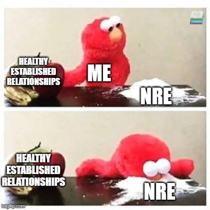 Elmo stares at powder labeled "NRE," ignoring fruit labeled "Healthy Established Relationships." In the second panel, Elmo faceplants in it.