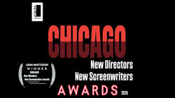 WINNER Chicago New Directors New Screenwriters Awards 2025