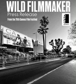 WILD FILMMAKER Press Release From the 79th Cannes Film Festival