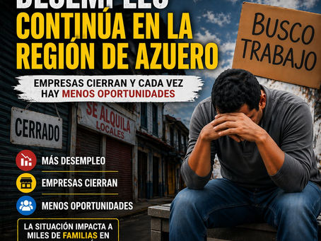 Azuero enfrenta una creciente preocupación por el desempleo y cierre de empresas