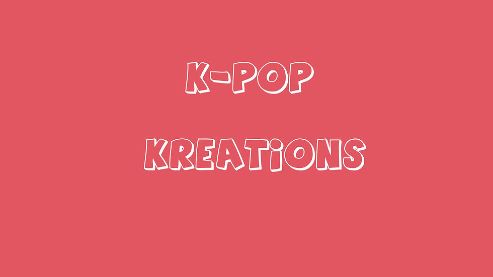 K-pop Kreations