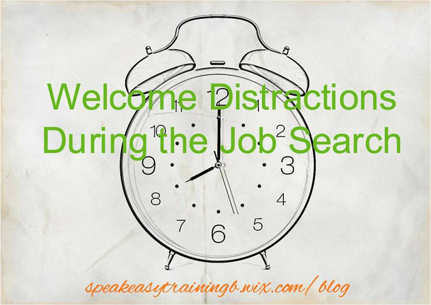 Welcome Distractions During the Job Search