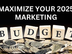 Maximize Your Marketing Budget: Tips for Small Businesses in 2025