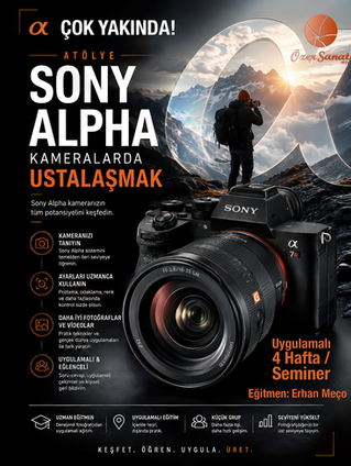 Sony Alpha Kameralarda Ustalaşmak Seminerleri Yeni Dönemde Başlıyor!