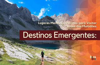 Destinos Emergentes: Lugares Menos Conhecidos para Visitar Antes das Multidões