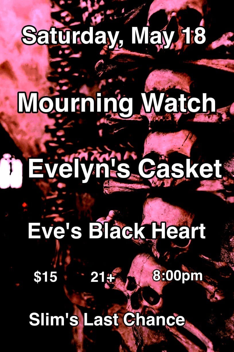 MOURNING WATCH / EVELYN'S CASKET / EVE'S BLACK HEART 