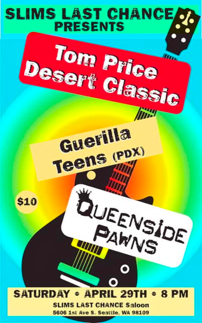 GUERILLA TEENS (PDX) // TOM PRICE DESERT CLASSIC // QUEENSIDE PAWNS