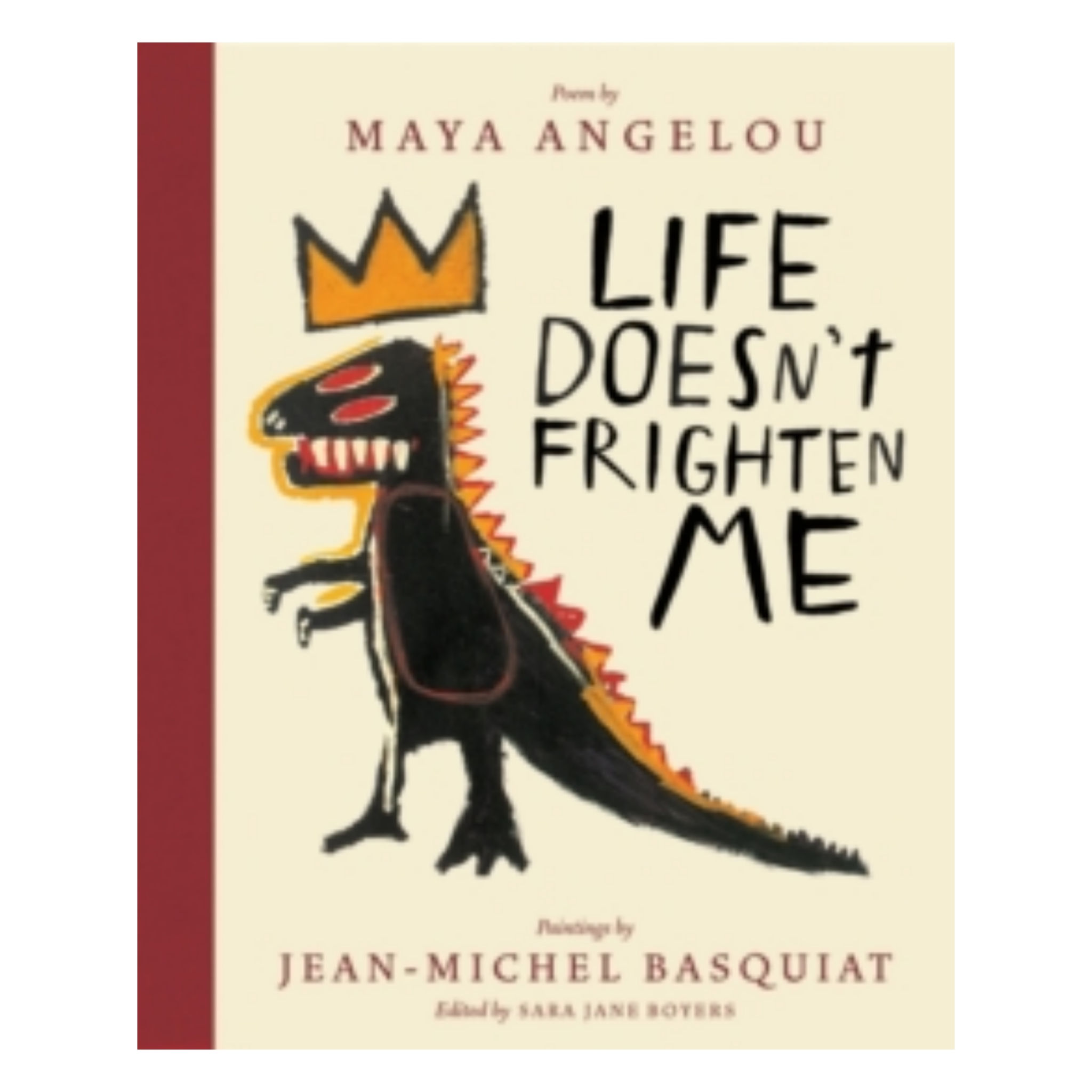 Life Doesn't Frighten Me - Maya Angelou & Jean-Michel Basquiat