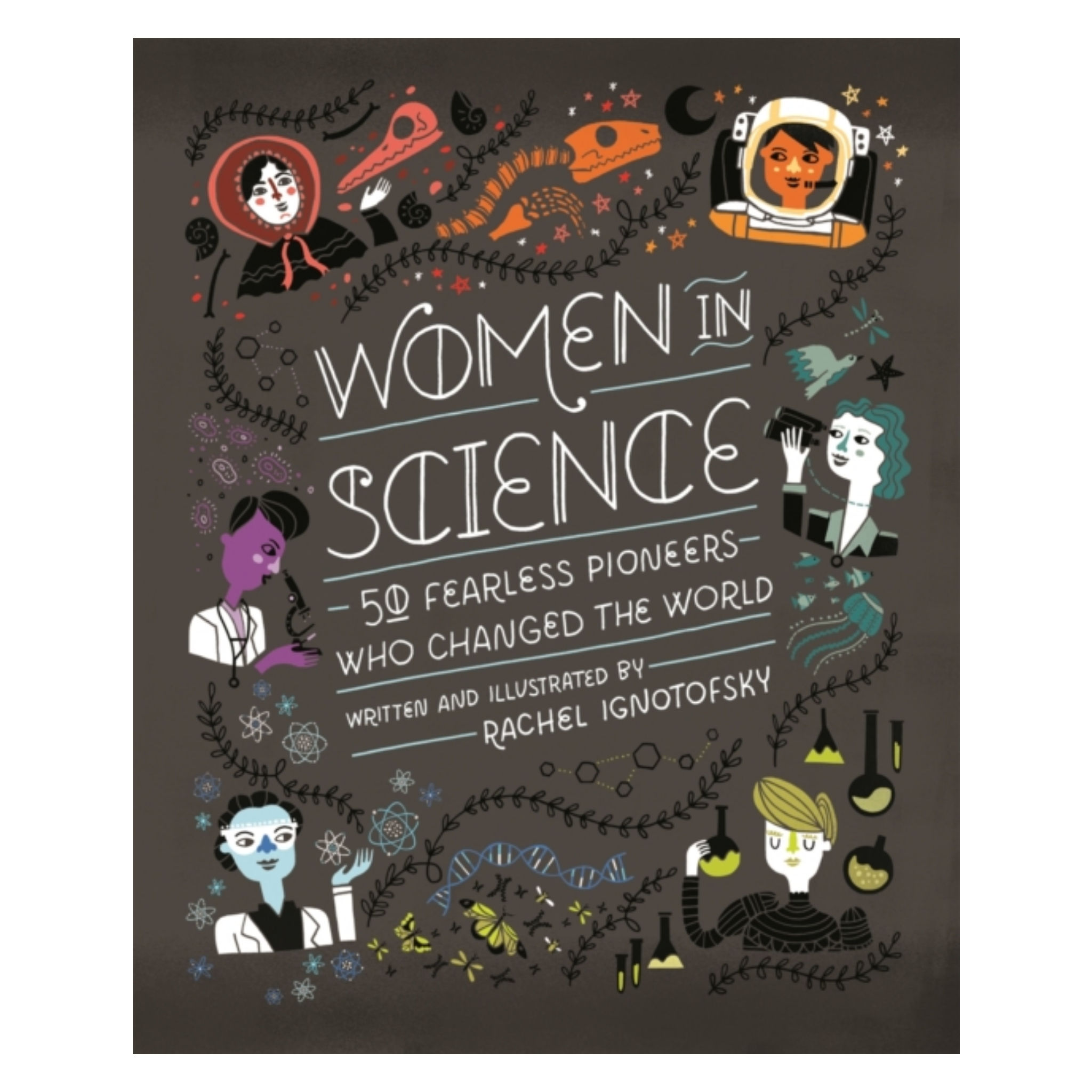 Women in Science - Rachel Ignotofsky