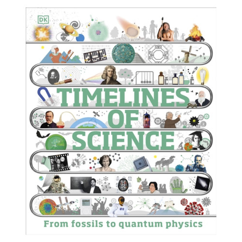 Timelines of Science : From Fossils to Quantum Physics | Moon Lane Ink