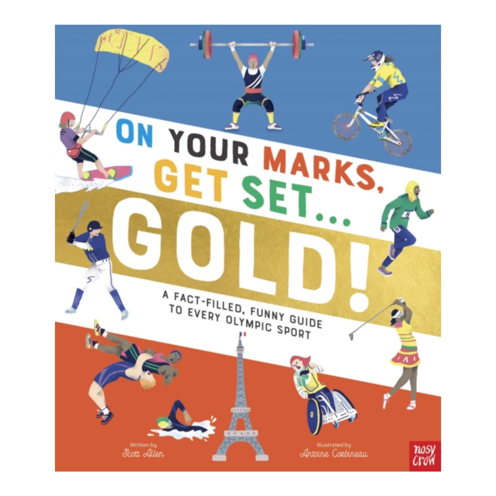 On Your Marks, Get Set, Gold!: A Fact-Filled, Funny Guide to Every Olympic Sport