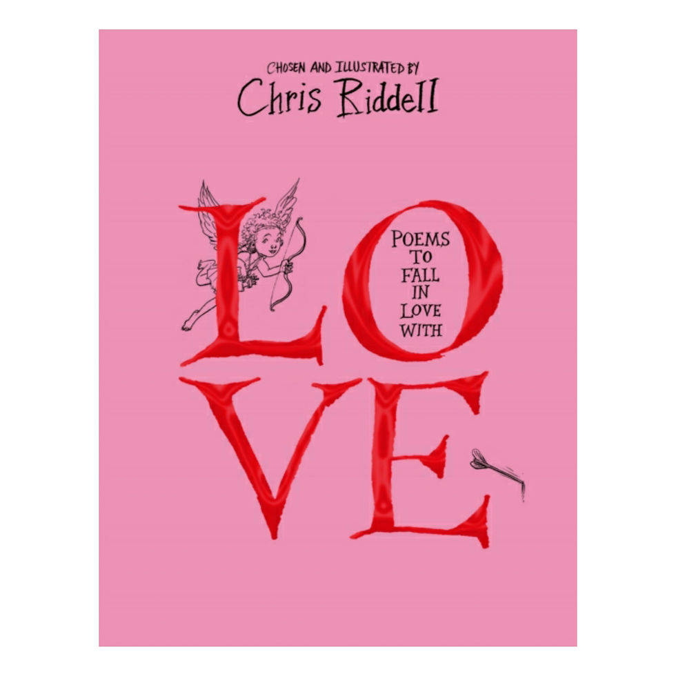 Poems to Fall in Love With
- Chris Riddell