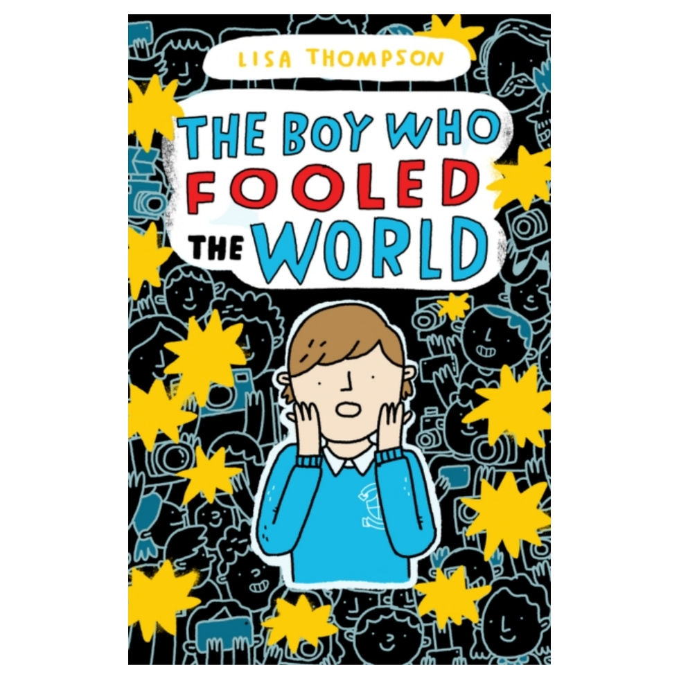 The Boy Who Fooled the World - Lisa Thompson