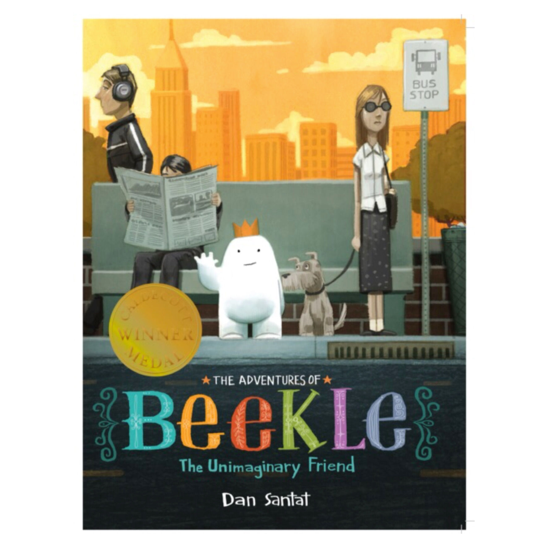 The Adventures of Beekle: The Unimaginary Friend - Dan Santat
