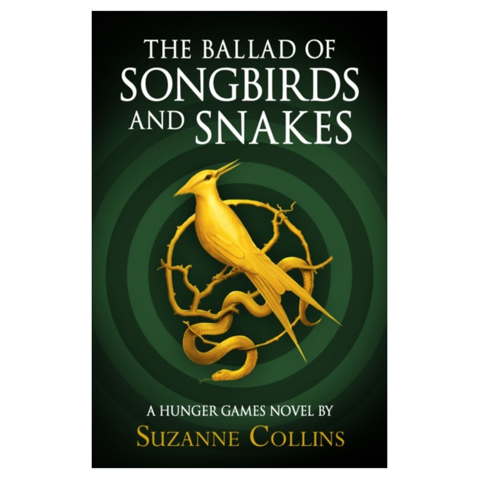 The Ballad of Songbirds and Snakes - Suzanne Collins