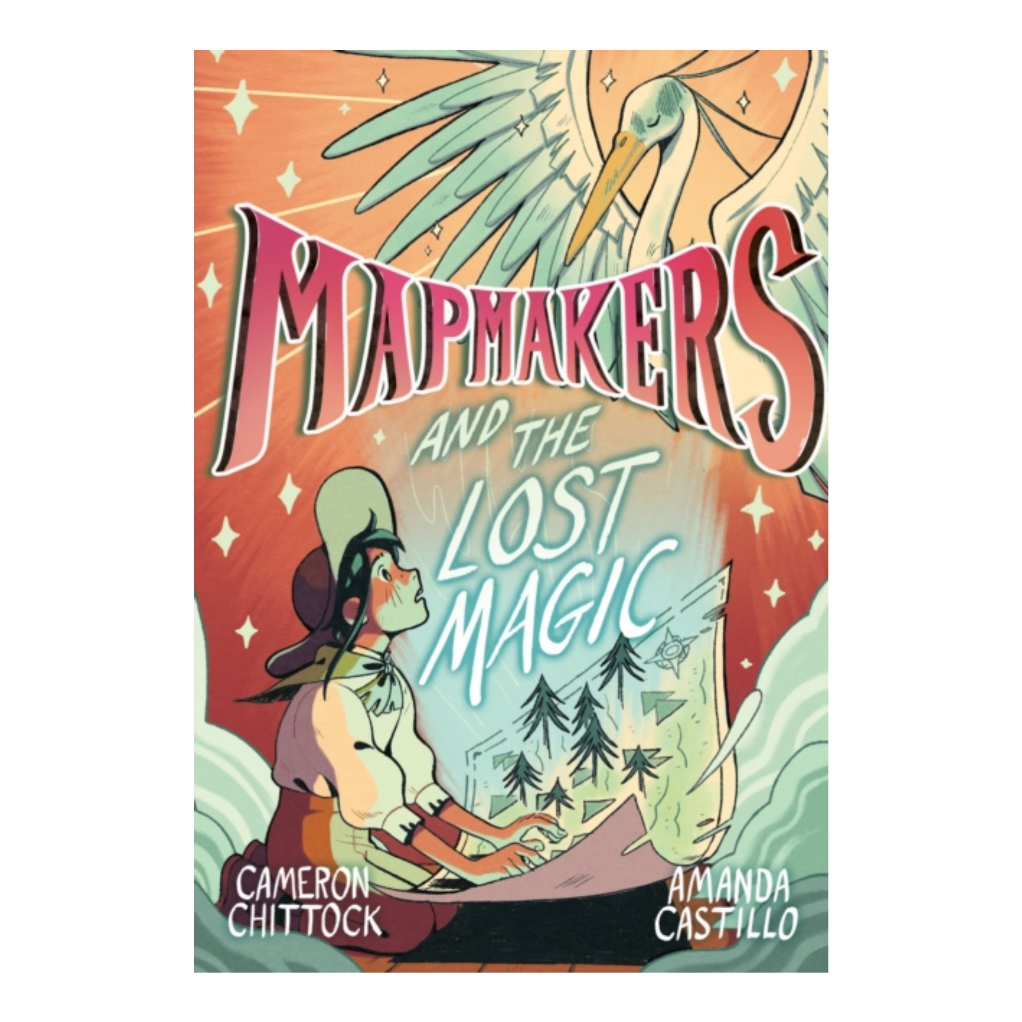 Mapmakers and the Lost Magic - Cameron Chittock & Amanda Castillo