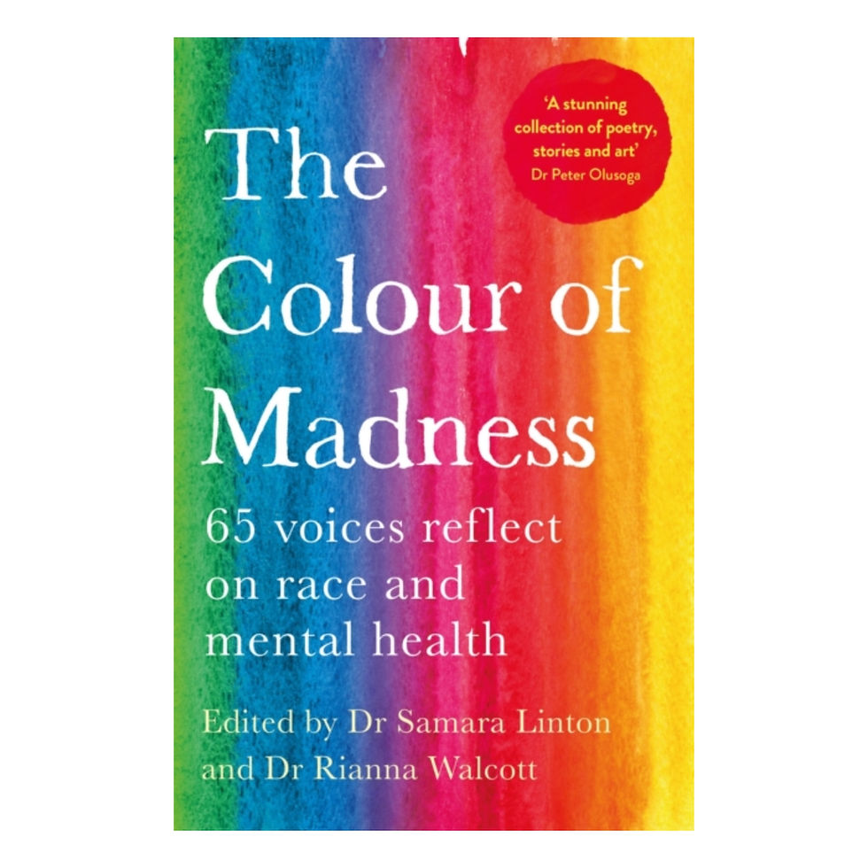 The Colour of Madness : Mental Health and Race in Technicolour