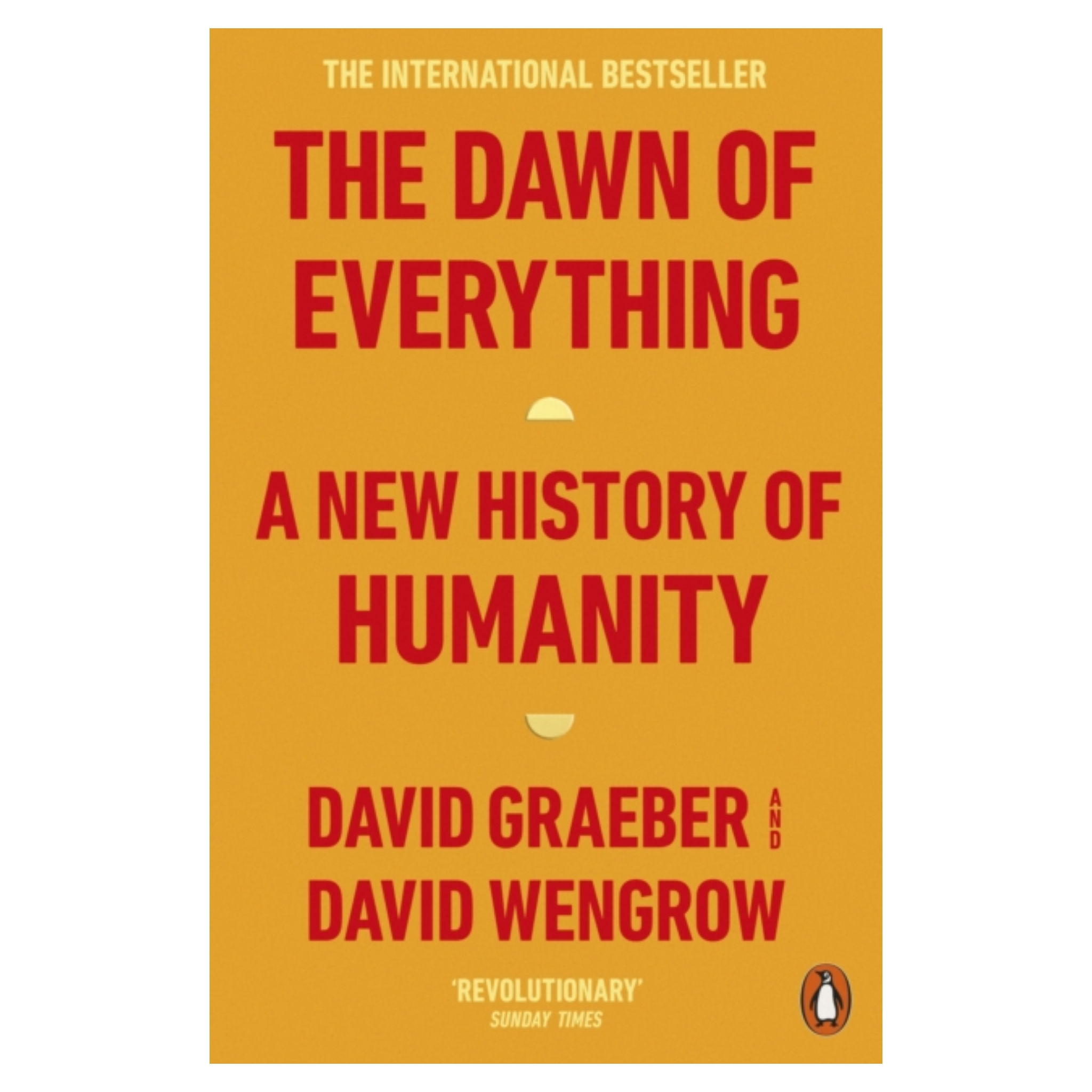 The Dawn of Everything : A New History of Humanity - David Graeber
