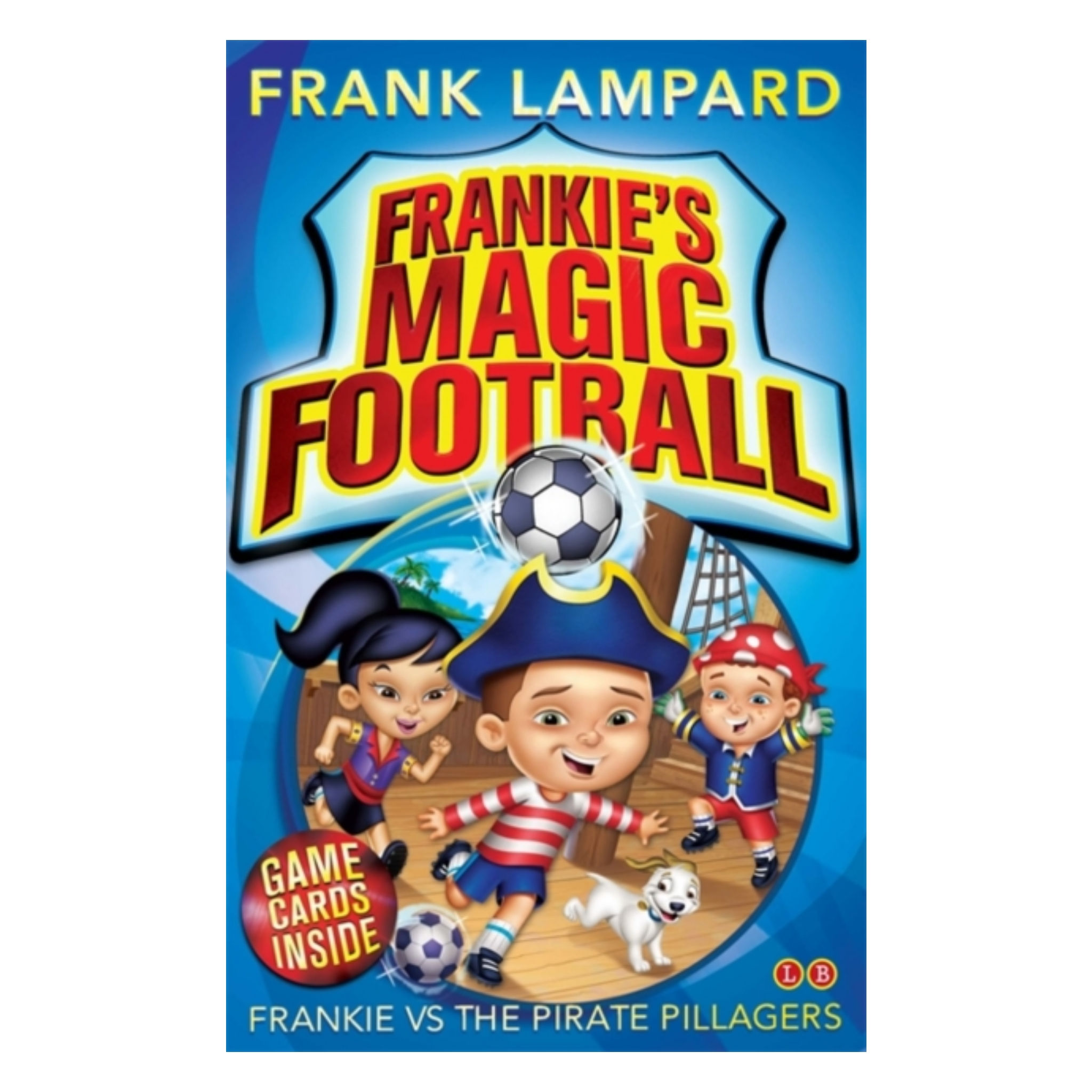 Frankie's Magic Football: Frankie vs The Pirate Pillagers