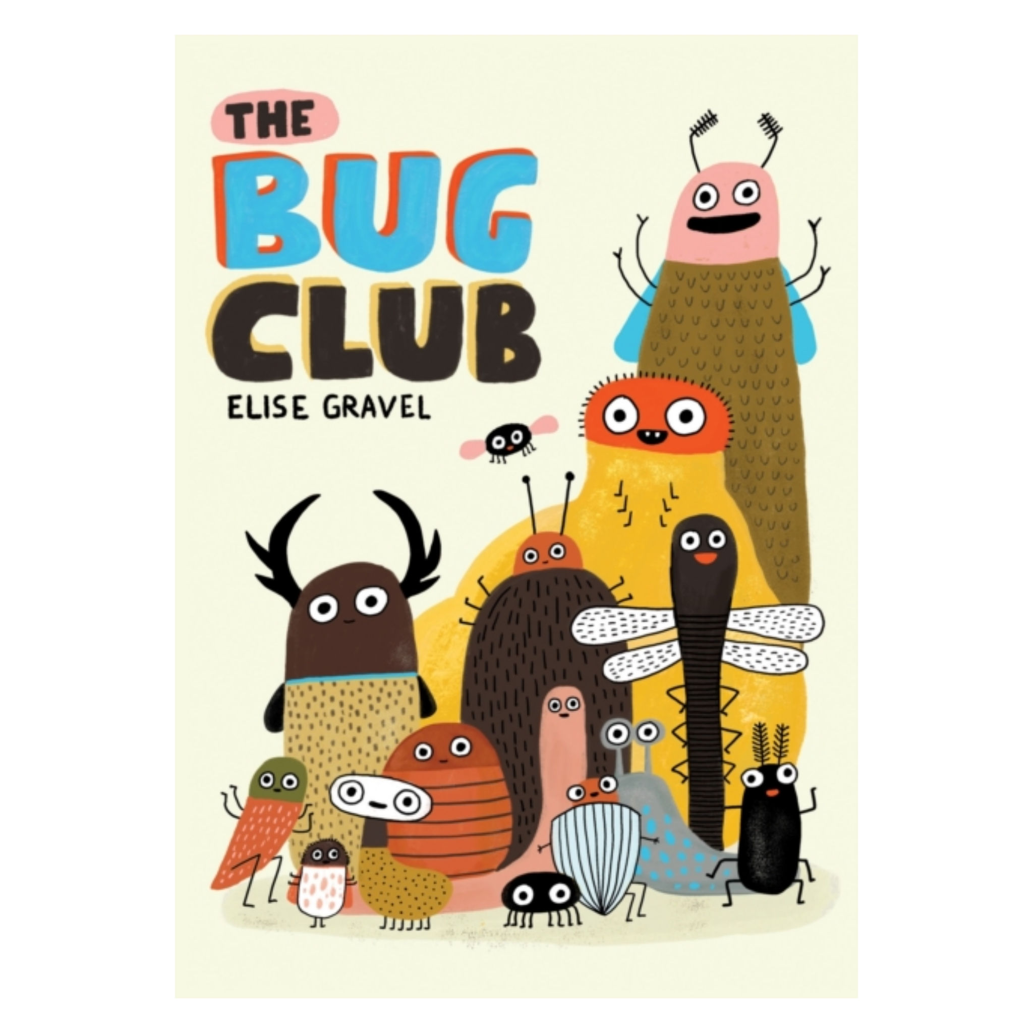The Bug Club - Elise Gravel